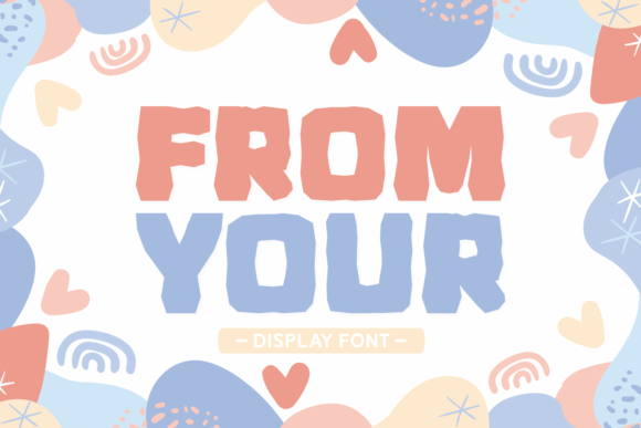 From Your: A Playful Display Font for Bold Web Design